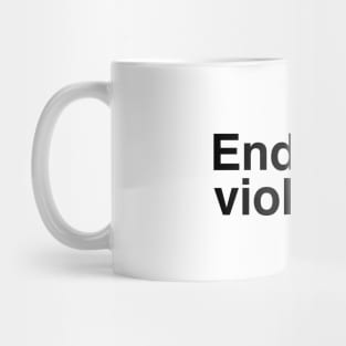 End Gun Violence shirt Mug